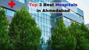 Best Hospitals in Ahmedabad