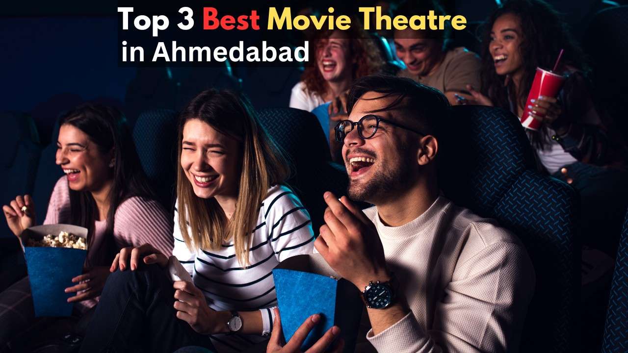 Best Movie Theatre in Ahmedabad